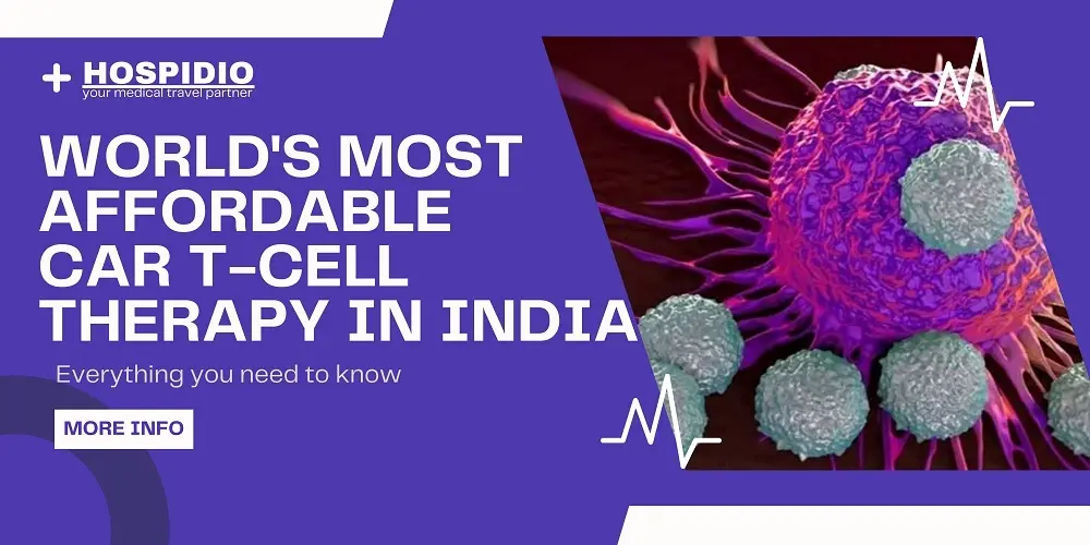 World's Most Affordable CAR T-Cell Therapy in India: Everything You Need To Know
