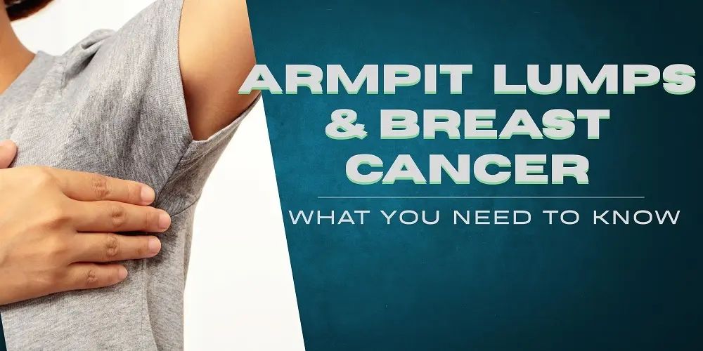 Lump in Your Armpit? Here’s When to Worry