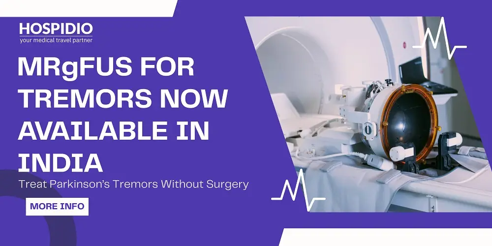Did You Know India Offers Incisionless Brain Surgery for Parkinson’s Tremors?
