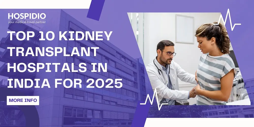 Top 10 Kidney Transplant Hospitals in India for 2025