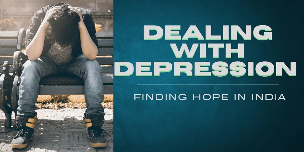 Finding Hope in India: Comprehensive Depression Treatment, Symptoms & Care for Patients