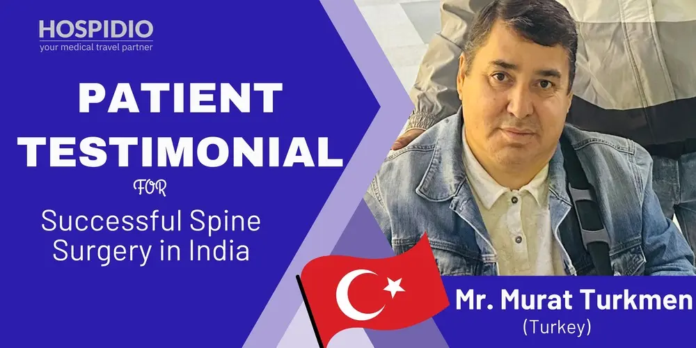 Successful Spine Surgery in India: Turkish Patient's Recovery Story
